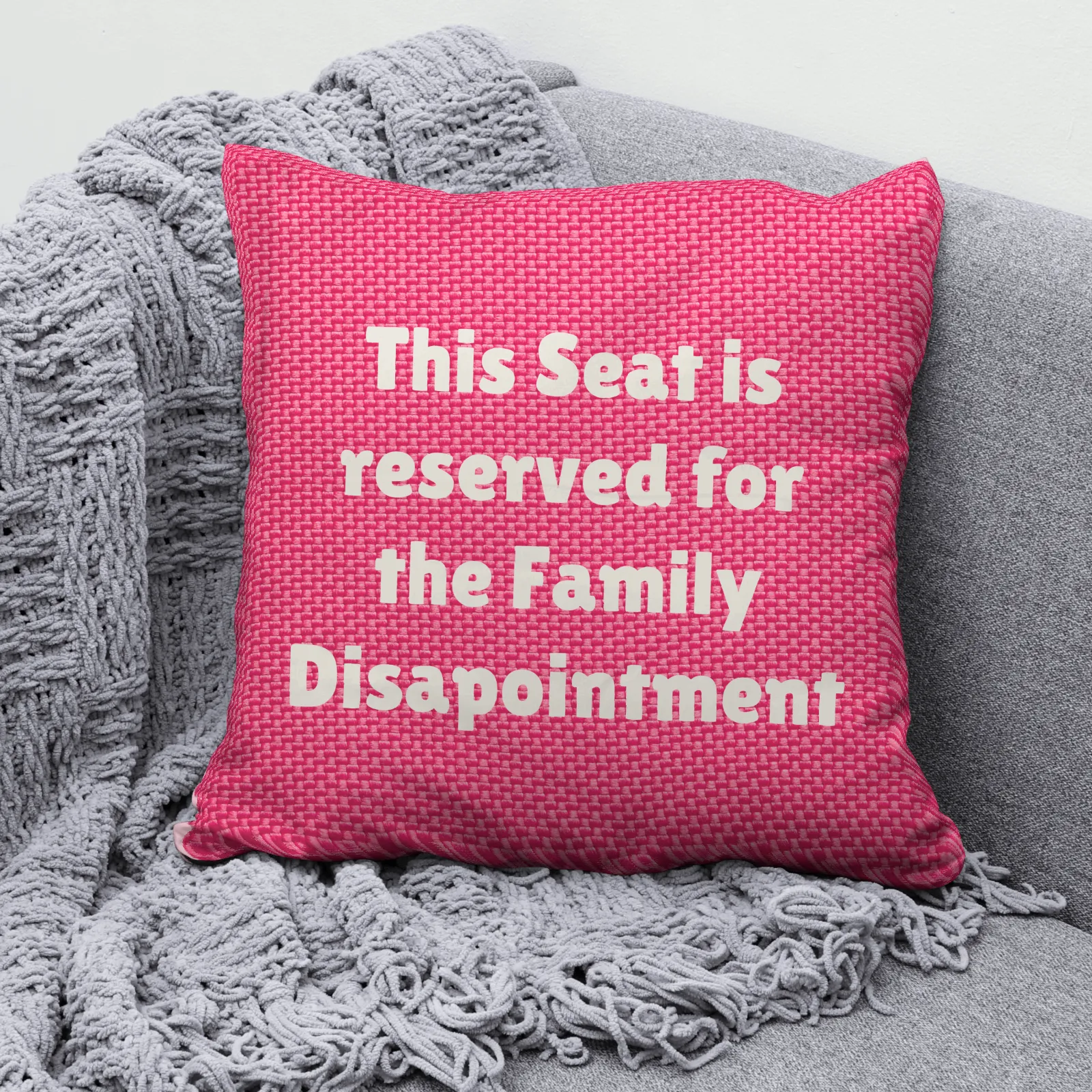 This Seat Is Reserved for the Disappointment in Family – Cotton Cushion Cover (16x16 inch)