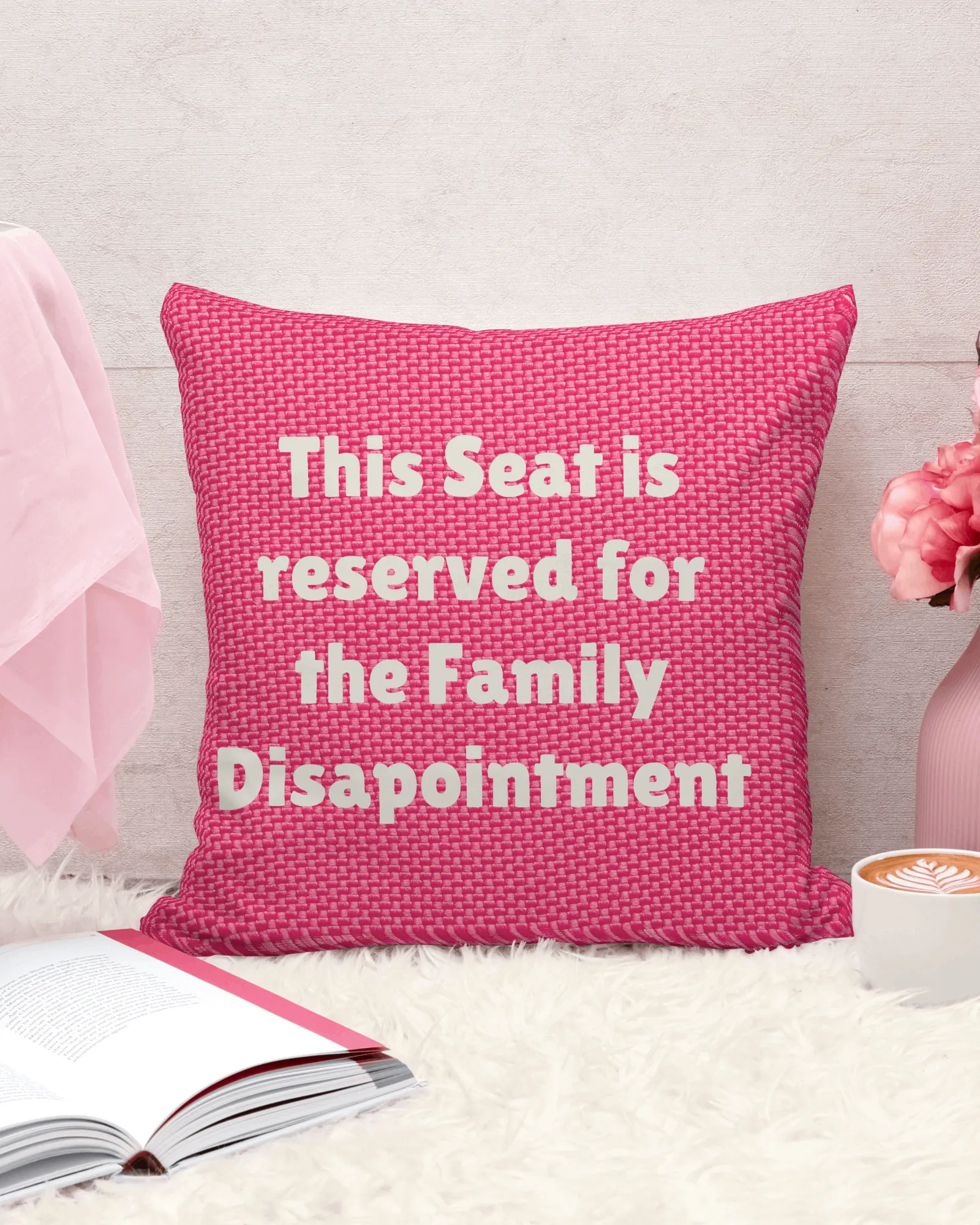 This Seat Is Reserved for the Disappointment in Family – Cotton Cushion Cover (16x16 inch)